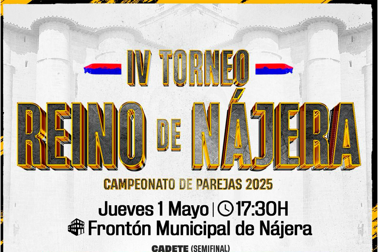Cartelera IV Torneo Reino de Nájera 1 mayo