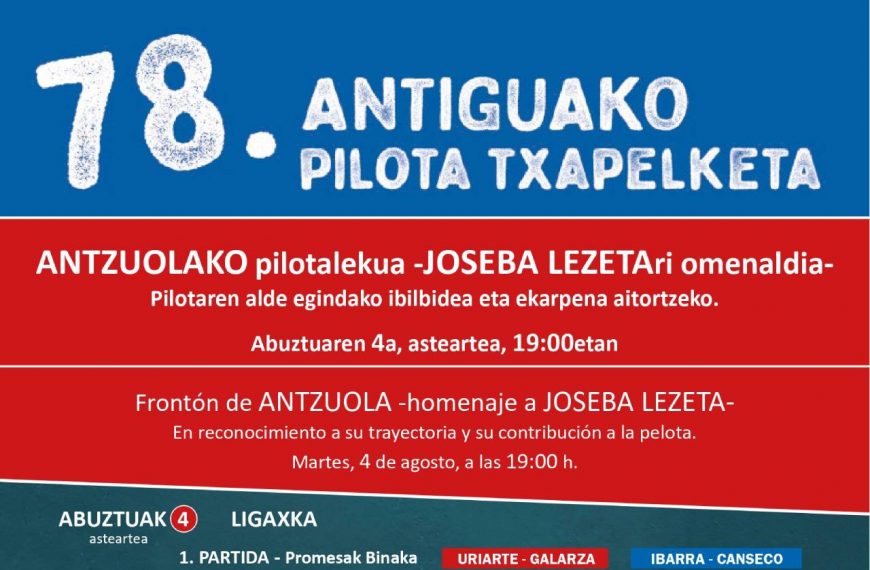 Aztzuola abrirá la 78ª edición del torneo de pelota del Antiguo con un homenaje a Joseba Lezeta